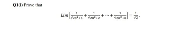 Q(i) Prove that
Lim Jan
...
LV2n²+1
V2n+2
V2n2+n
