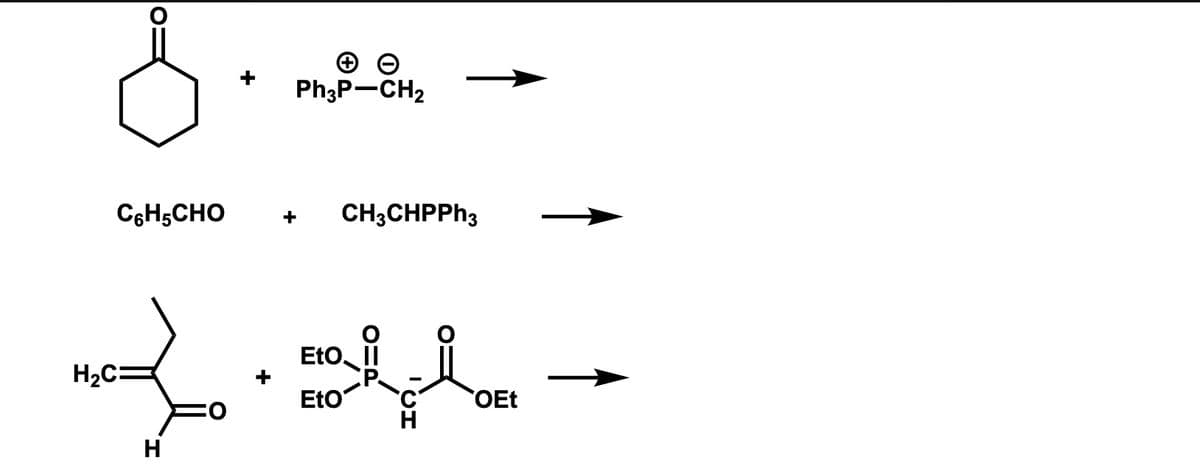 Ph;P-CH2
C6H5CHO
CH3CHPPH3
+
Eto II
H2C=
EtO
OEt
H
