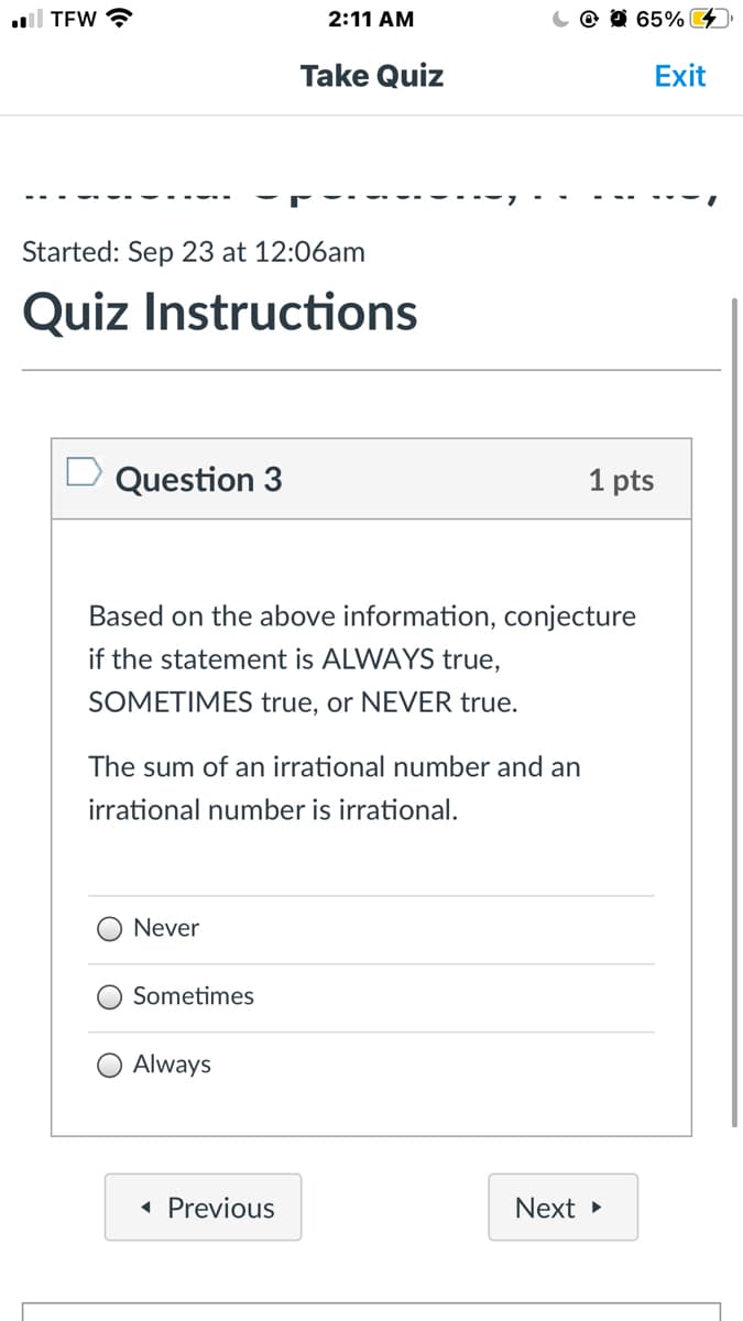 The sum of an irrational number and an
irrational number is irrational.
