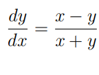 dy
x + y
x – Y
dx
