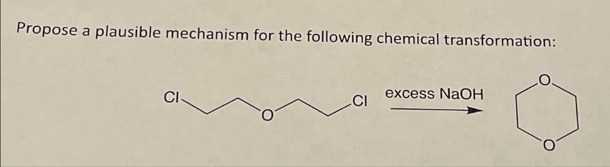 Propose a plausible mechanism for the following chemical transformation:
CI
excess NaOH