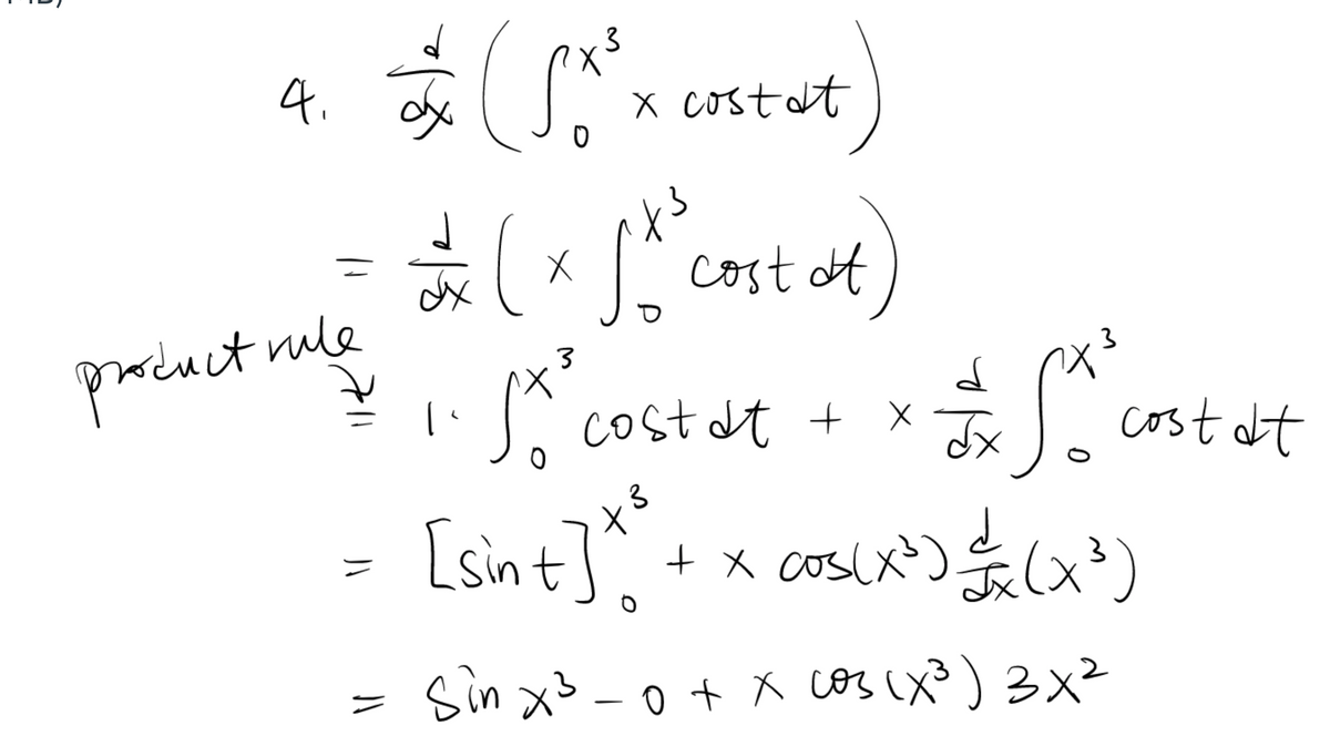 x cost at
cost ot
paduct ule
3
cost dt + x
cost at
3
[sint]*
+ x cos(x')
Sin xb -0+ x cos (x³) 3X²
