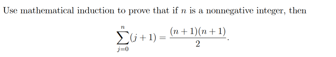 Use mathematical induction to prove that if n is a nonnegative integer, then
(n + 1)(n + 1)
Eli+1)
2
j=0
