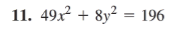 11. 49x + 8y? = 196
