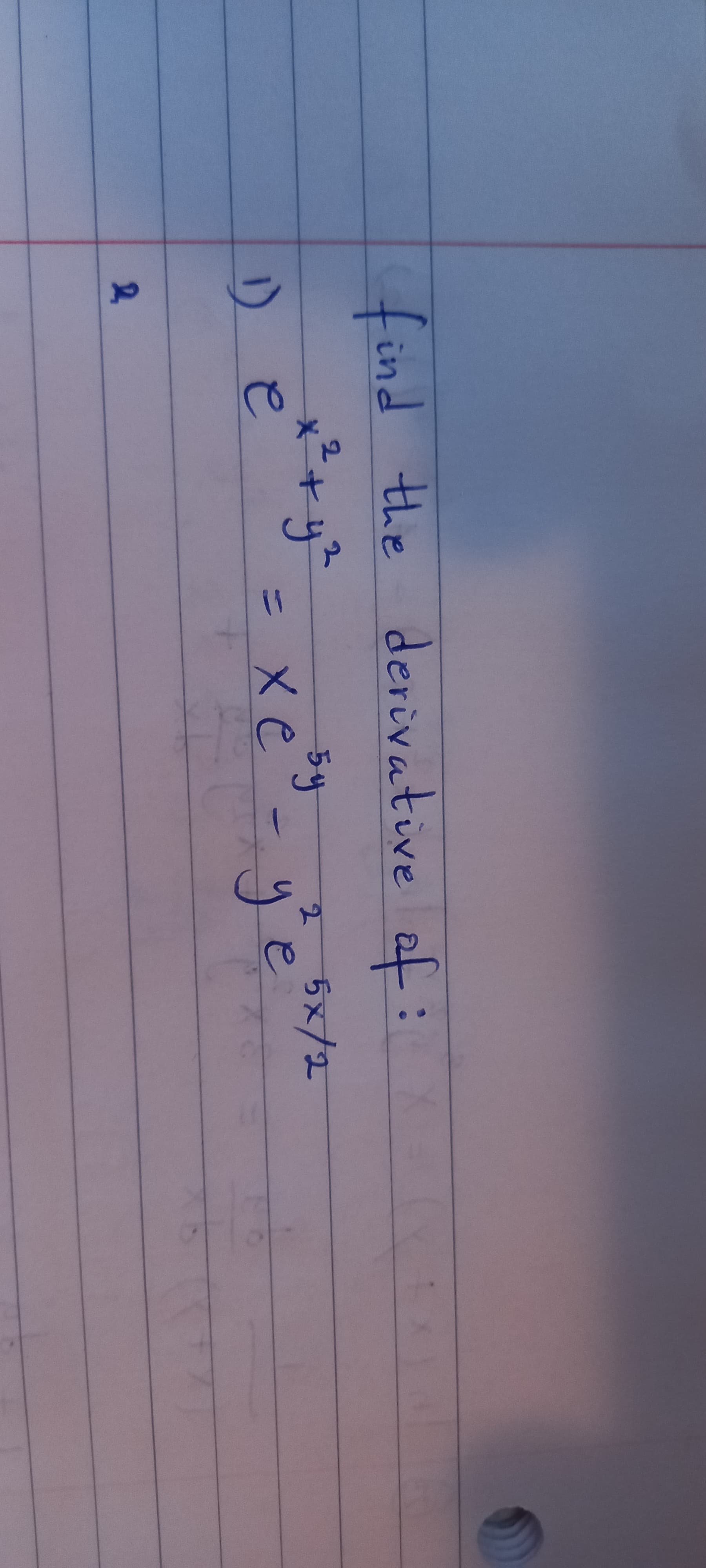 find the derivative af:
5y
2.5x/2
1)
=xe
ye
