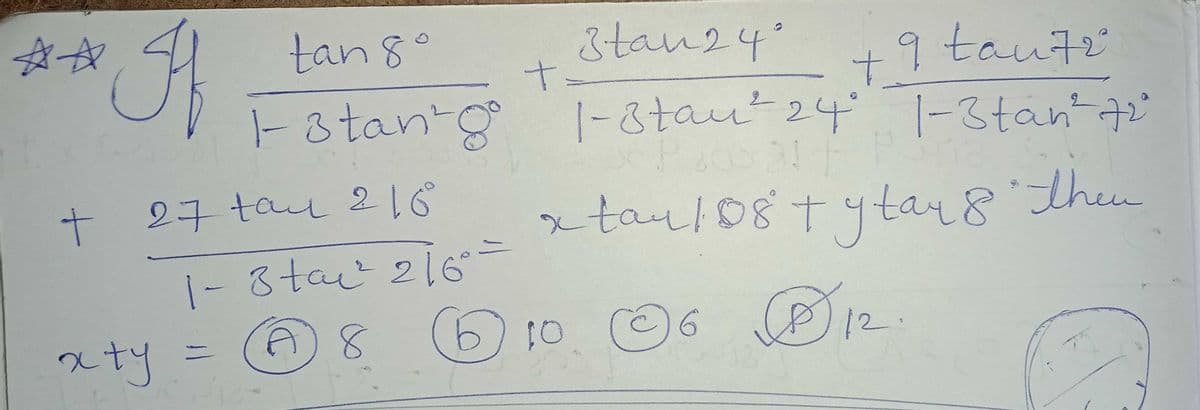 tan 8°
Stan24'
+9 tauto
|-stan g 1-&tant 24 T-3tant ai
|-8taut24 |-3tant 7'
+ 27 tau216
x taul08tytay8
Then
|- 8ta 216°-
10 6 P12
8.
aty =
%3D
