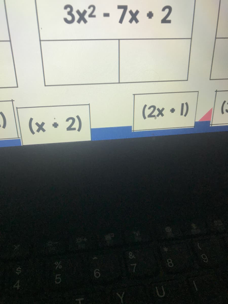 3x2 - 7x • 2
(x • 2)
(2x • I)
