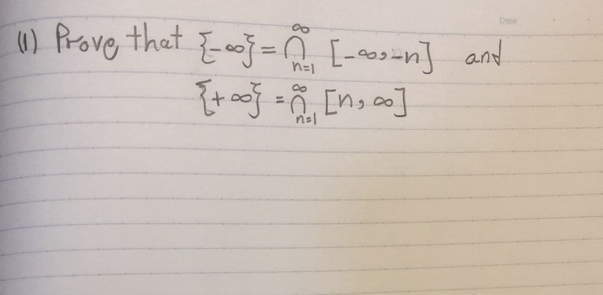 ) Prove that {oj-0 [--n] and
Date
{toof =ñ
ñ
[n,co]
