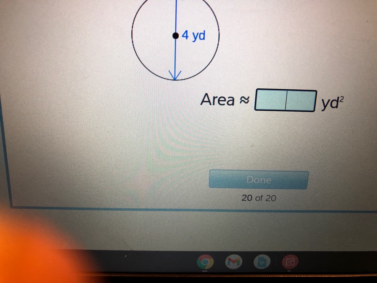 4 yd
Area s
yd?
Done
20 of 20
