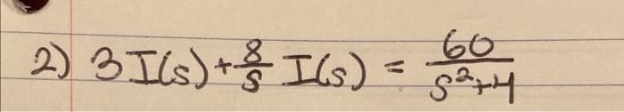 2) 3 I (s) +² I (s) =
60
52+4