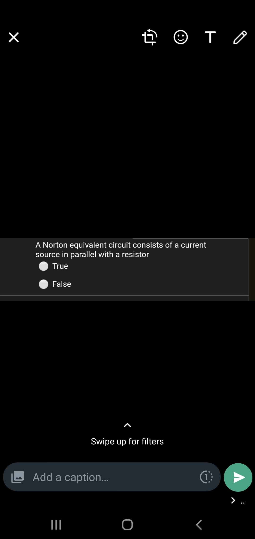 A Norton equivalent circuit consists of a current
source in parallel with a resistor
True
False
Swipe up for filters
Add a caption...
>
II
