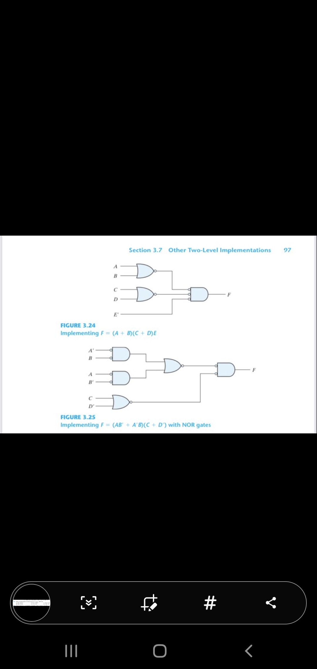 Section 3.7 Other Two-Level Implementations
97
B
C
F
D
E'
FIGURE 3.24
Implementing F = (A + B)(C + D)E
A'
B
F
A
B'
C
D'
FIGURE 3.25
Implementing F = (AB' + A'B)(C + D') with NOR gates
#
