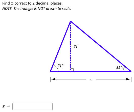 Find æ correct to 2 decimal places.
NOTE: The triangle is NOT drawn to scale.
81
51°
35°
