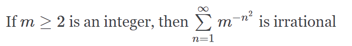 If m > 2 is an
integer, then m-n² is irrational
n=1
