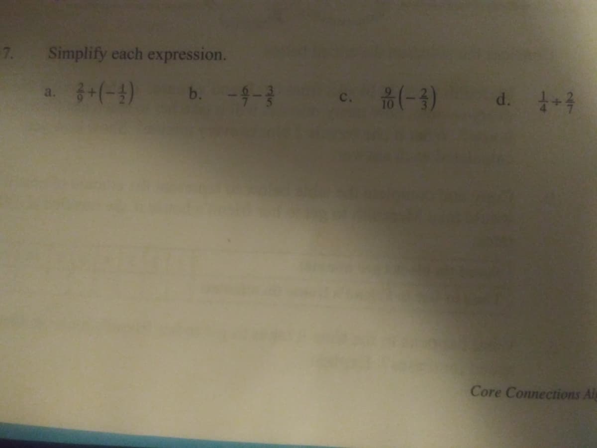 Simplify each expression.
a. +(-4)
b. -9-
c.
