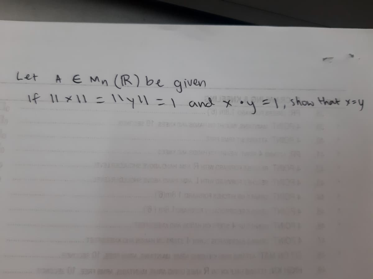 Let
A EMn (R) be given
If 11 x 11 = 11yll = 1 and x +y = 1, show that x=y
UBA A