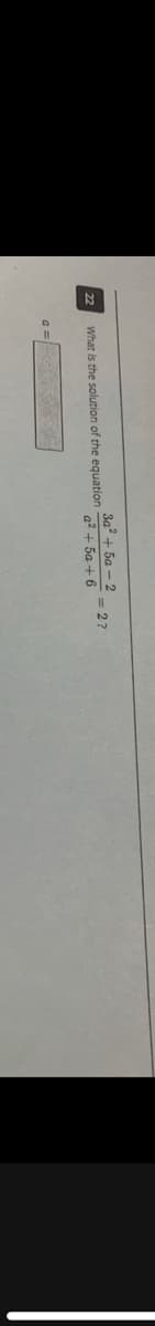 %3D
Sa + 5a – 2 - 27
What is the solution of the equation
