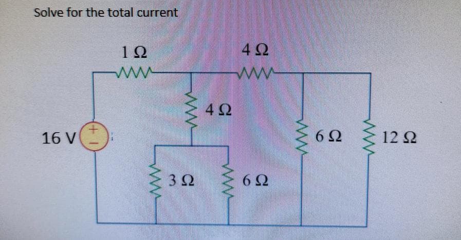 Solve for the total current
10
4 2
ww
ww-
4 2
16 V
6 2
12 2
32
6 2
ww
