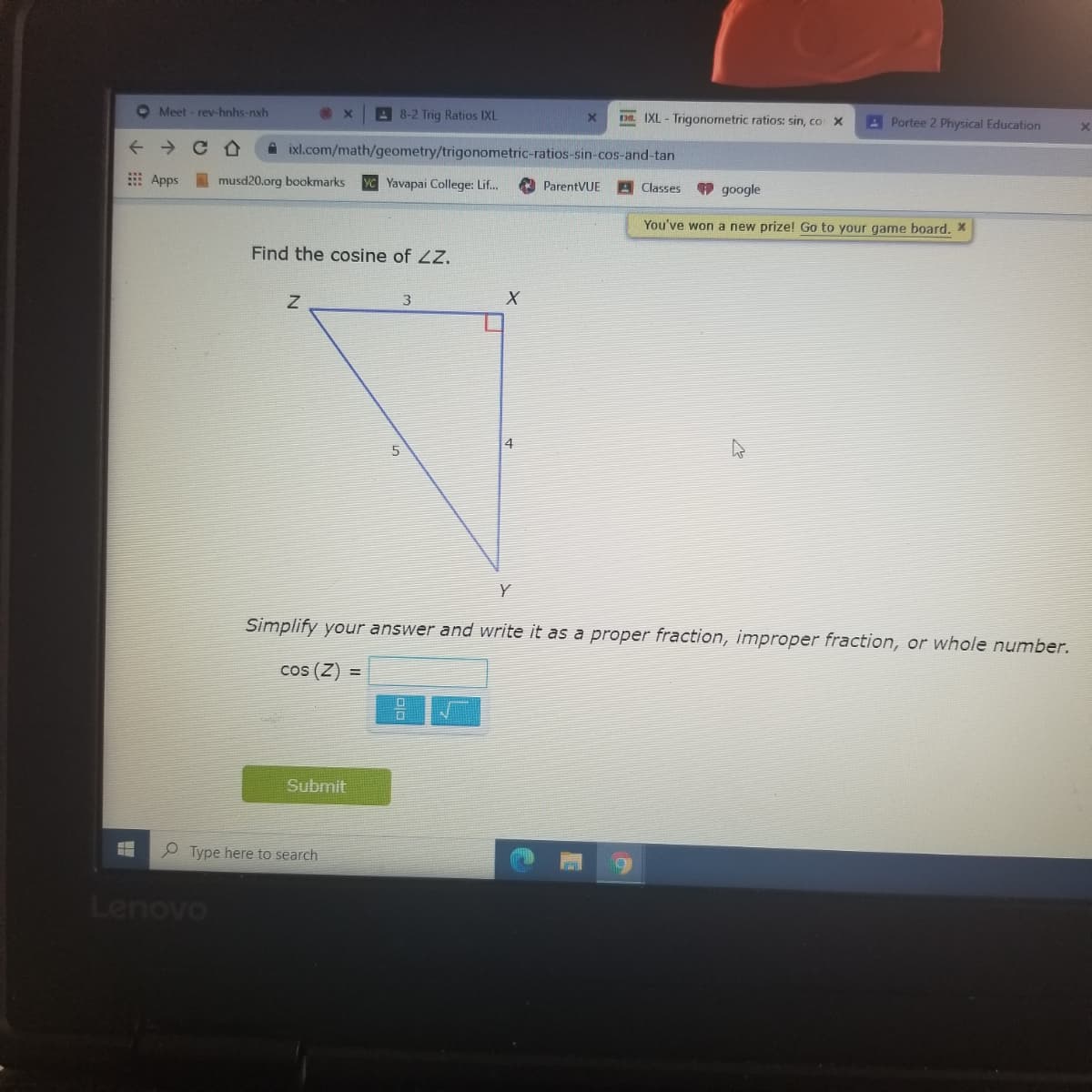 5
4
Simplify your answer and write it as a proper fraction, improper fraction, or whole number.
cos (Z) =
