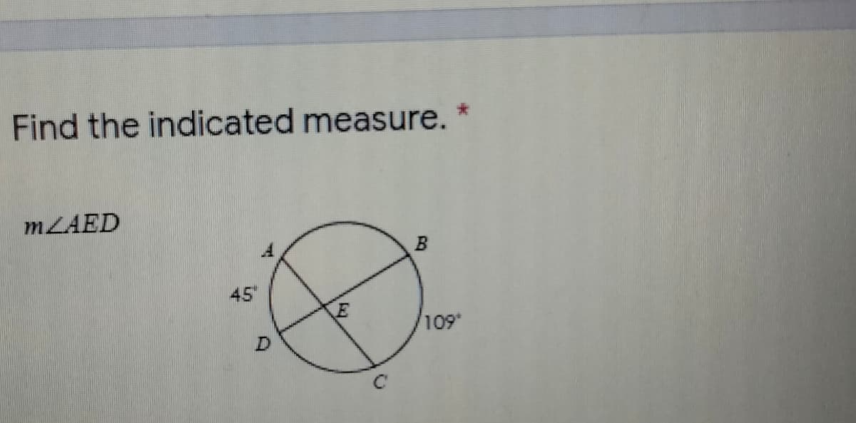 Find the indicated measure.
MZAED
45
/109
