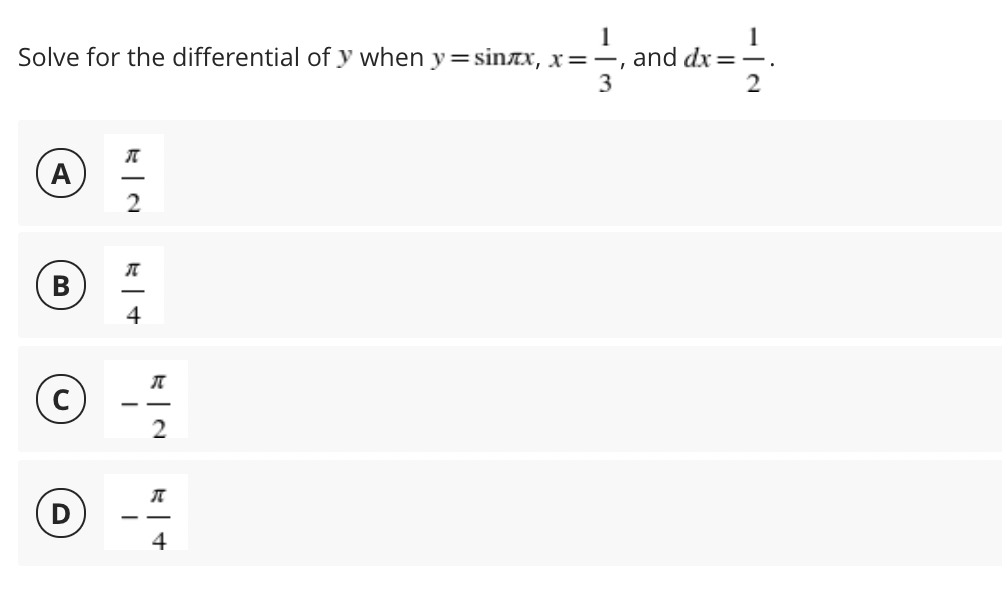 1
Solve for the differential of y when y=sinAx, x=-, and dx =-.
3
A
|
2
В
4
- -
D
--
4
