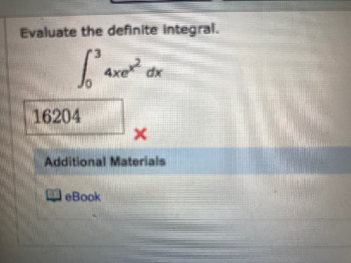 Evaluate the definite integral.
Axe dx
16204
Additional Materials
eBook
