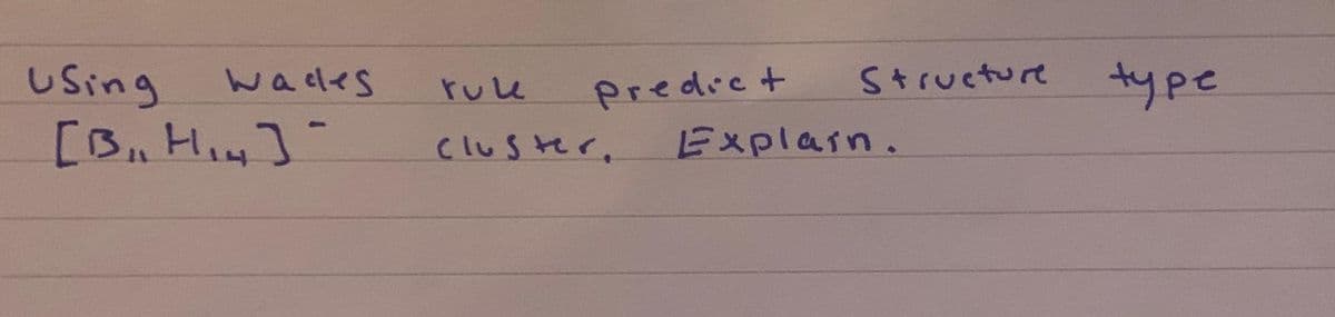 Using
type
waces
rule
Predict
Structure
Cluster,
Explain.
