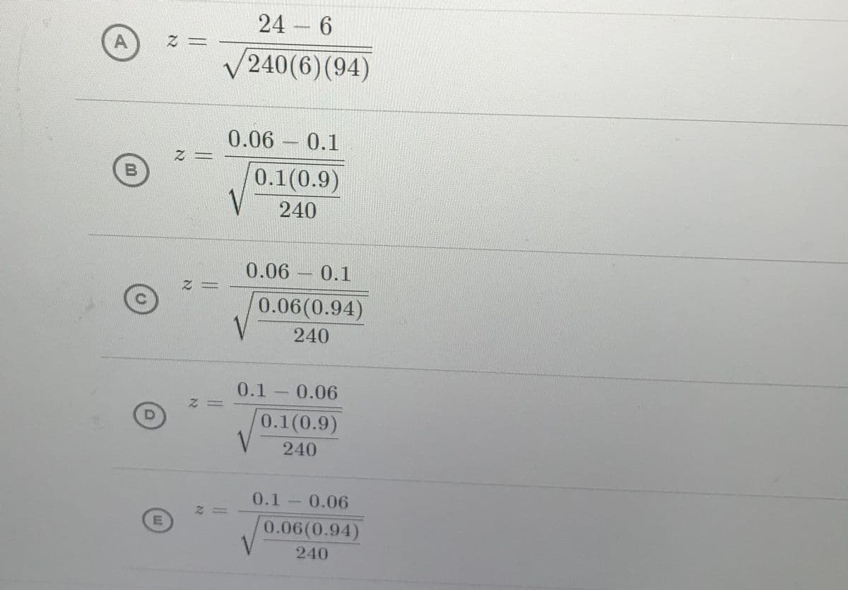 24 6
V 240(6)(94)
0.06 0.1
之=
0.1(0.9)
240
0.06 0.1
0.06(0.94)
240
0.1 0.06
0.1(0.9)
240
0.1-0.06
E
0.06(0.94)
240
