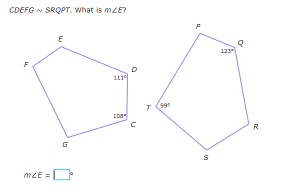 CDEFG N
SRQPT. What is mZE?
P
E
123°
111°
99°
T
108°
R
G
mLE
