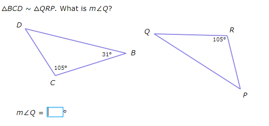 ABCD
AQRP. What is mZQ?
R
105°
31°
B
105°
P
m2Q =
