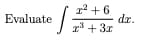 2+6
x³ + 3x
Evaluate
1
dr.