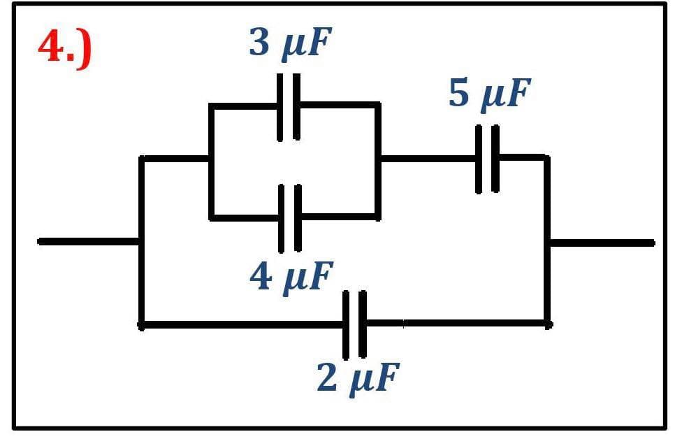 4.)
3 µF
5 µF
4 µF
2 µF
