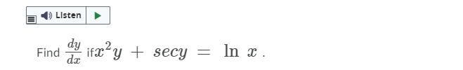 Listen >
ip
ifæ²y + secy
In x .
Find
dx
