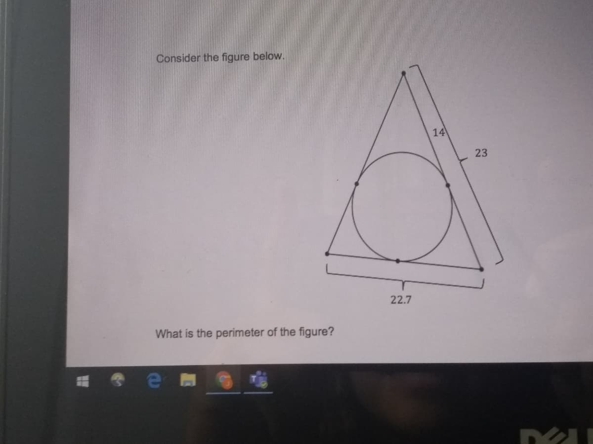 Consider the figure below.
14
23
22.7
What is the perimeter of the figure?
