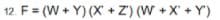 12. F = (W + Y) (X +Z) (W +X' + Y')
