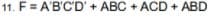 11. F = A'B'C'D' + ABC + ACD + ABD
