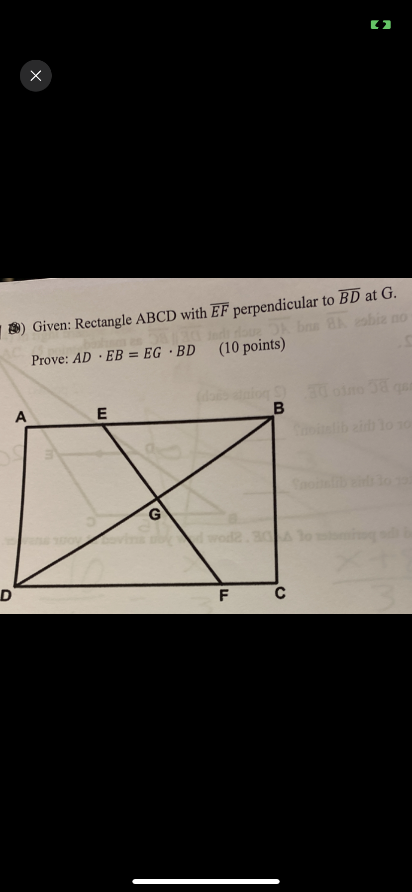 ®) Given: Rectangle ABCD with EF perpendicular to BD at G.
loue OA bns 8A 2obiz no
Prove: AD · EB = EG ·BD (10 points)
%3D
30 oino 38 qeE
A
Saoitelib zidh lo 10
Snoislib eins lo 192
wod2.30 A lo omieg od b
F
