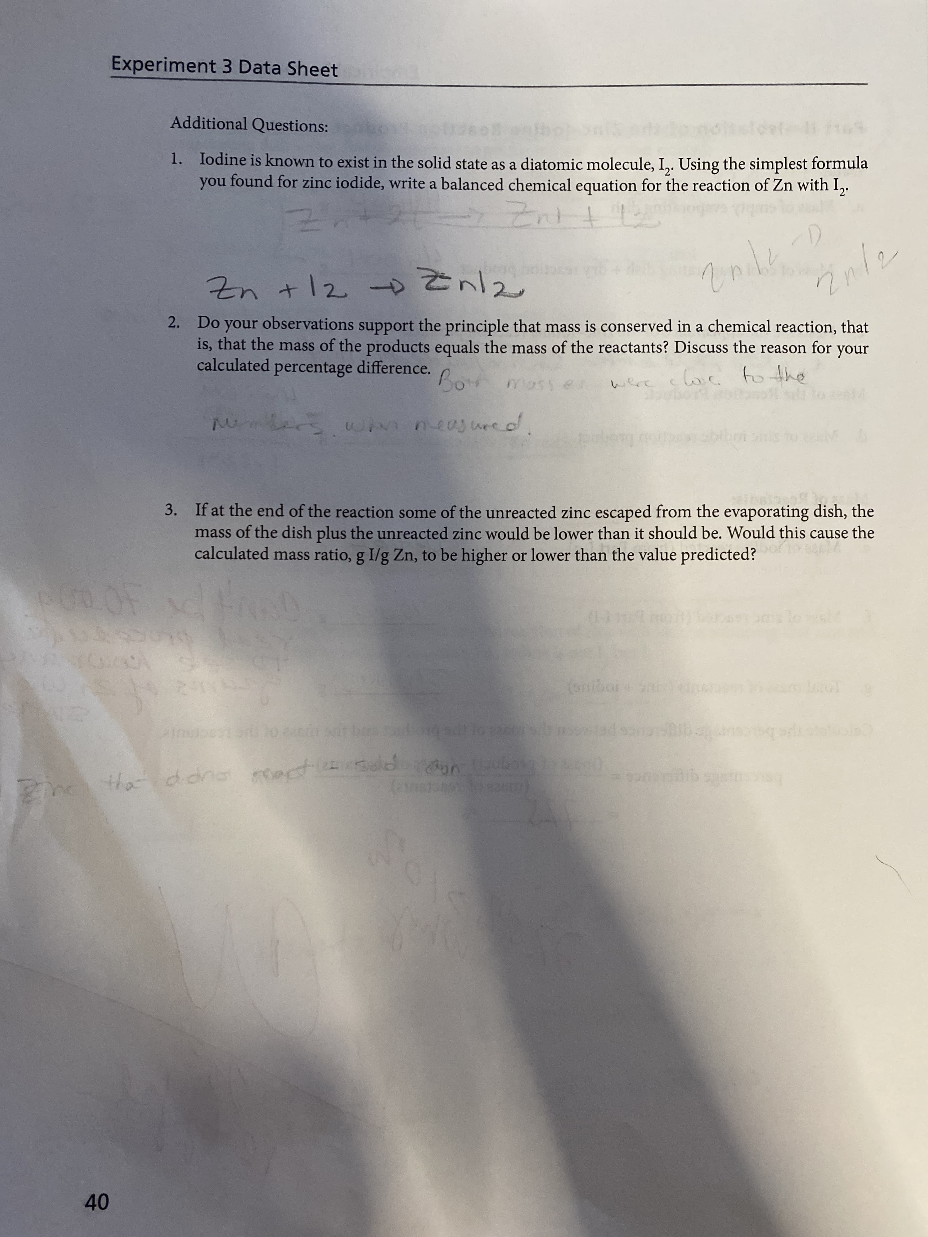 1. Iodine is known to exist in the solid state as a diatomic molecule, I,. Using the simplest formula
you found for zinc iodide, write a balanced chemical equation for the reaction of Zn with I,.
