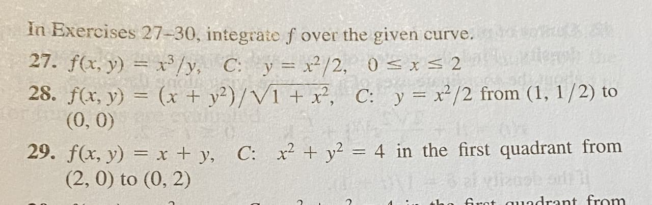 29. f(x, y) = x + y, C: x? + y² = 4 in the first quadrant from
(2, 0) to (0, 2)
