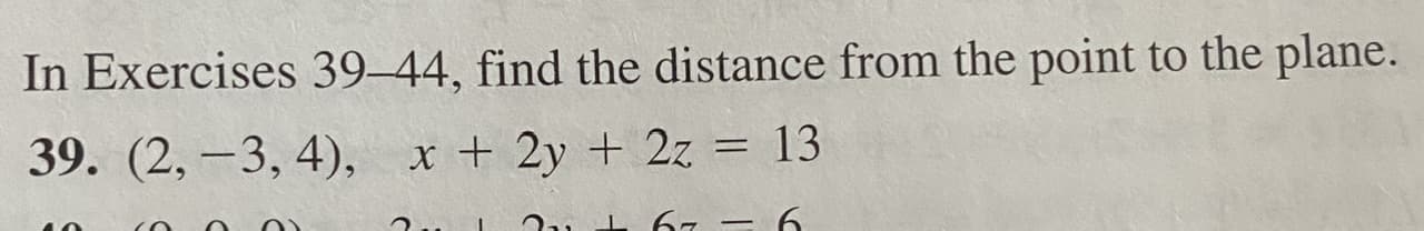 . (2,-3, 4), x + 2y + 2z = 13
%3D
