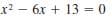 x? - 6x + 13 = 0
