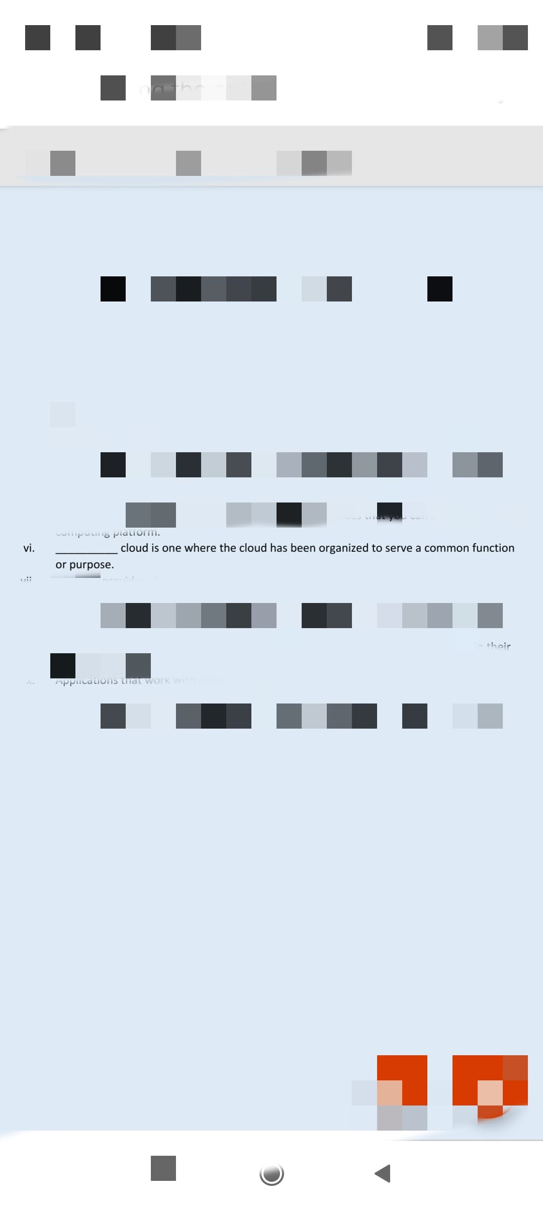 Computin8 platiorm.
vi.
cloud is one where the cloud has been organized to serve a common function
or purpose.
vii
their
Applications that work with
