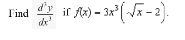 Find
diff(x)=3x³ (√x-2).