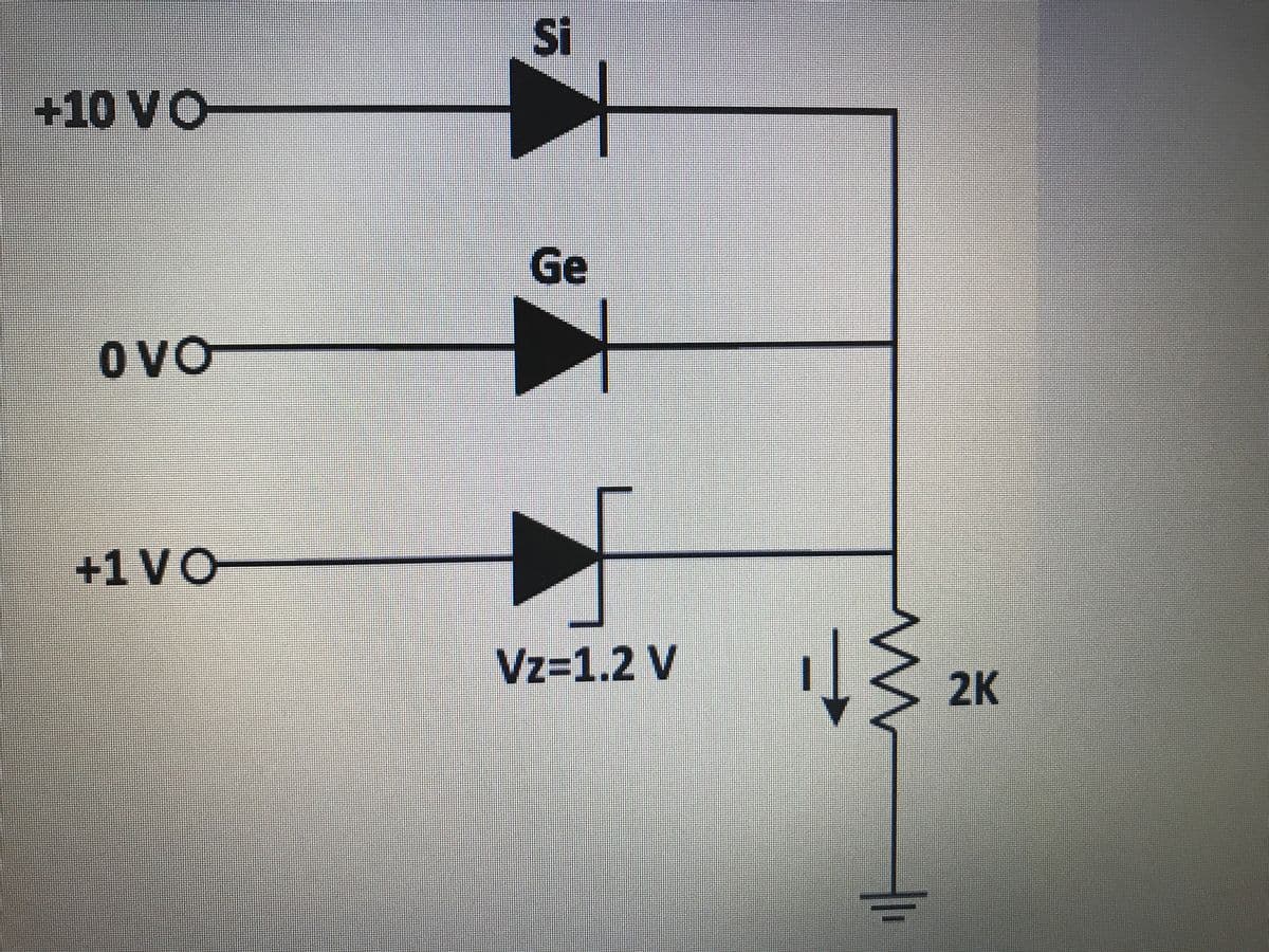 Si
+10 VO-
Ge
OVo
+1 VO-
Vz=1.2 V
2K
