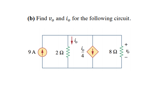 (b) Find v, and i, for the following circuit.
Vo
9 A
2Ω
4
