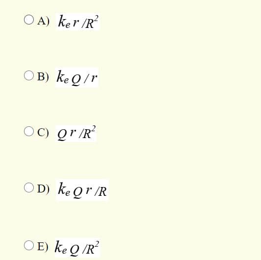 O A) ker /R?
B) ke Q /r
Oc) or/R
O D) ke or/R
OE) ke Q /R
