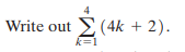 Write out E (4k + 2).
k=1
