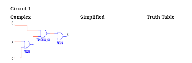 Circuit 1
Complex
Simplified
Truth Table
74HCOBN_6V
7432N
7432N
