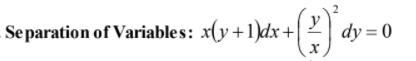 Separation of Variable s: x(y+1)dx+
2| dy = 0
