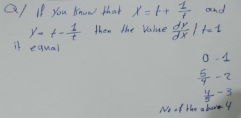 Q/ P You inow that X =t+ and
Y- t-7
1.
7.
them the Value It-1
it egual
0 -1
-2
1
*-3
No of the a bove4
